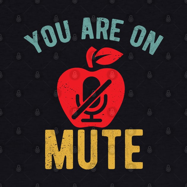 You Are On Mute youre on mute vintage by Gaming champion